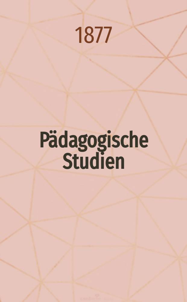 Pädagogische Studien : Abhandlungen Vorträge etc. für Erziehung und Unterricht. R. 6, H.4(64) : Mutter, so sollst du deine Kinder Lehren!