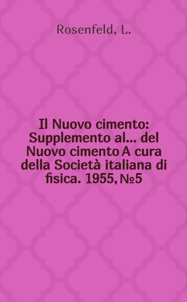 Il Nuovo cimento : Supplemento al ... del Nuovo cimento A cura della Società italiana di fisica. 1955, №5 : The velocity of light and the evolution of electrodynamics