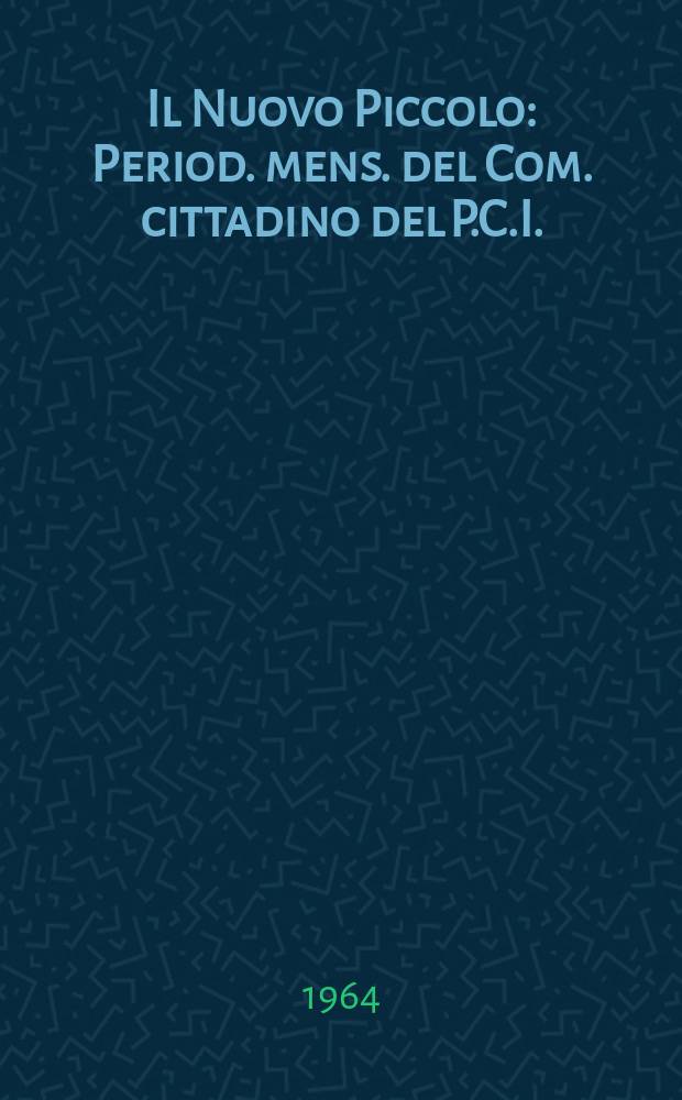 Il Nuovo Piccolo : Period. mens. del Com. cittadino del P.C.I. (Federazione di Parma). 1964, Suppl. al №1