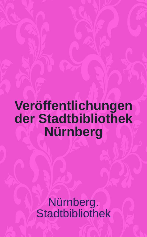 Veröffentlichungen der Stadtbibliothek Nürnberg