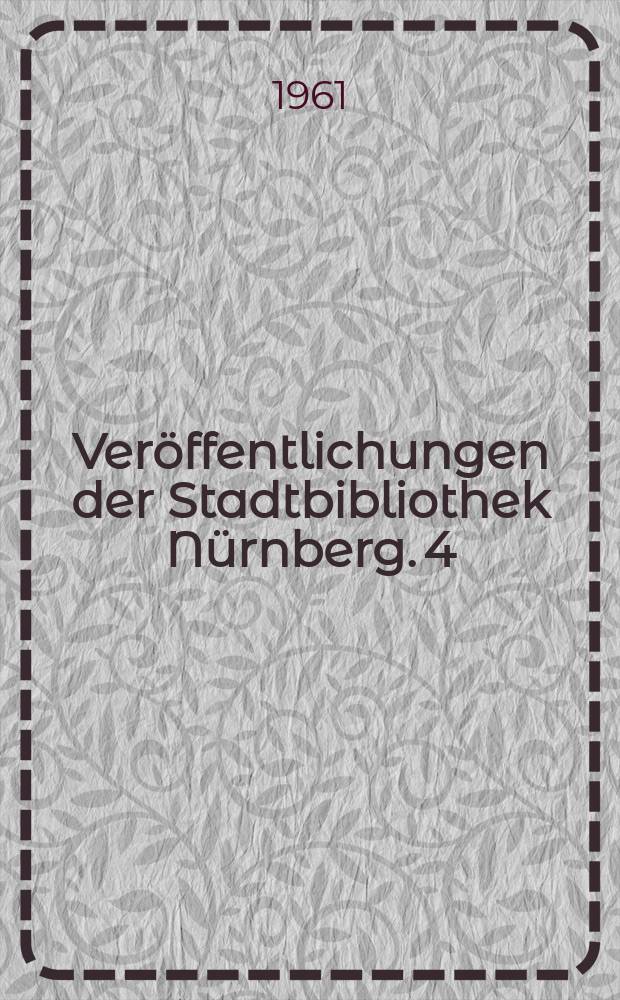 Veröffentlichungen der Stadtbibliothek Nürnberg. 4 : Norica