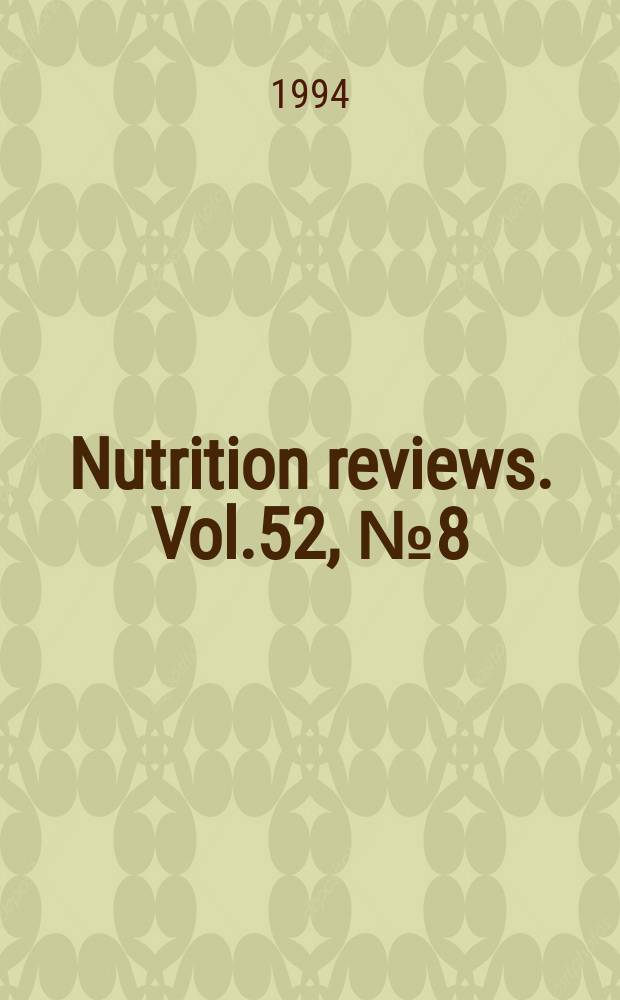 Nutrition reviews. Vol.52, №8(Pt.2) : Nutrition research and the elderly