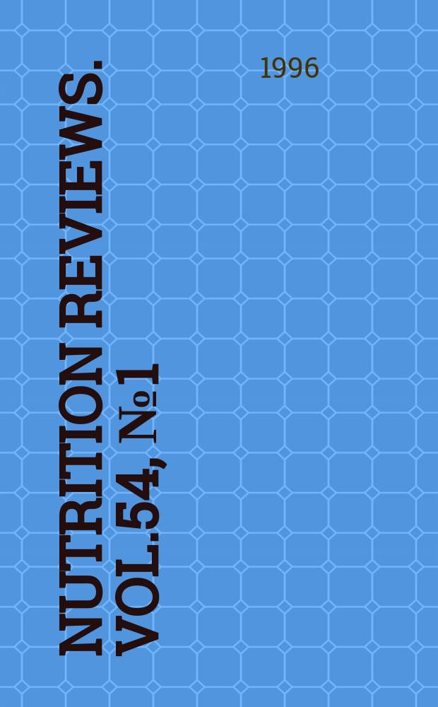 Nutrition reviews. Vol.54, №1(Pt.1) : Nutrition research and the elderly