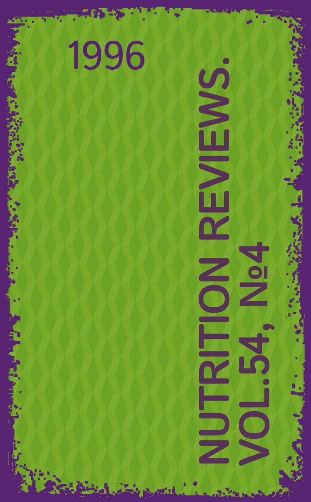 Nutrition reviews. Vol.54, №4(Pt.2) : Conference on nutrition and physical activity to optimize performance and well-being (2; 1995; Atlanta Ga)
