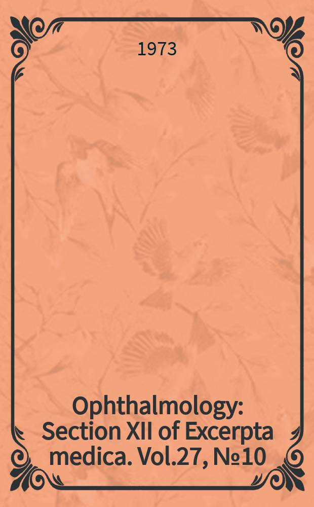Ophthalmology : Section XII of Excerpta medica. Vol.27, №10 : Index issue