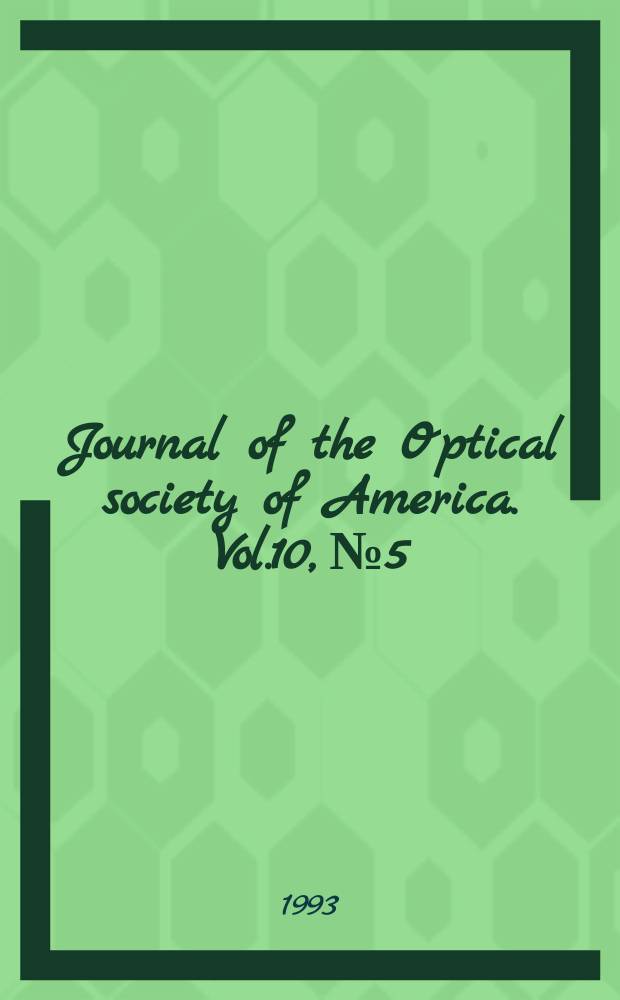 Journal of the Optical society of America. Vol.10, №5