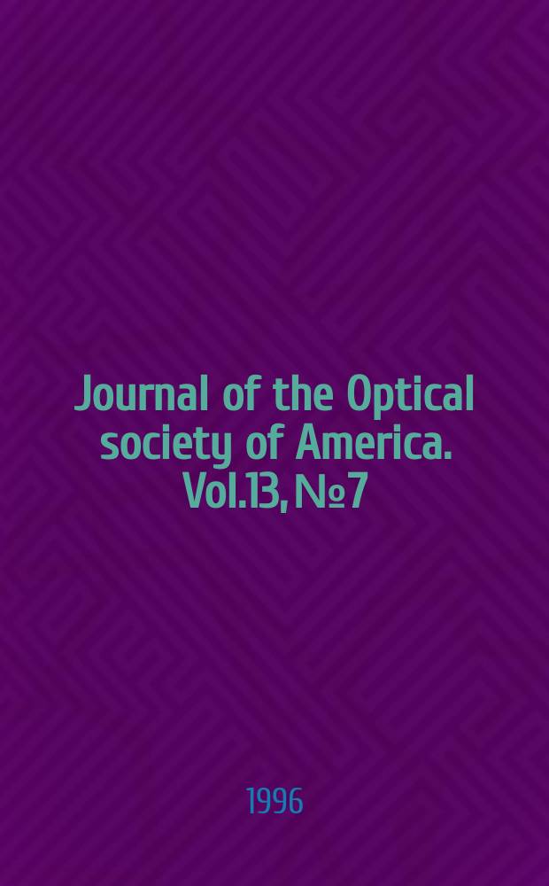 Journal of the Optical society of America. Vol.13, №7