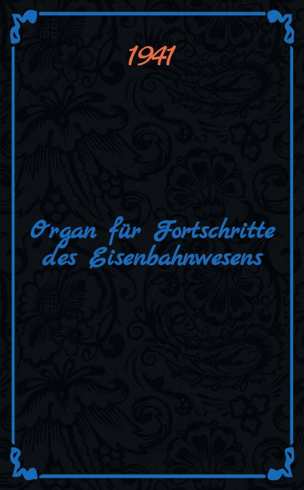 Organ für Fortschritte des Eisenbahnwesens : Technisches Fachblatt des Vereins deutscher Eisenbahnverwaltungen. Jg.96 1941, Bd.78, Указатель