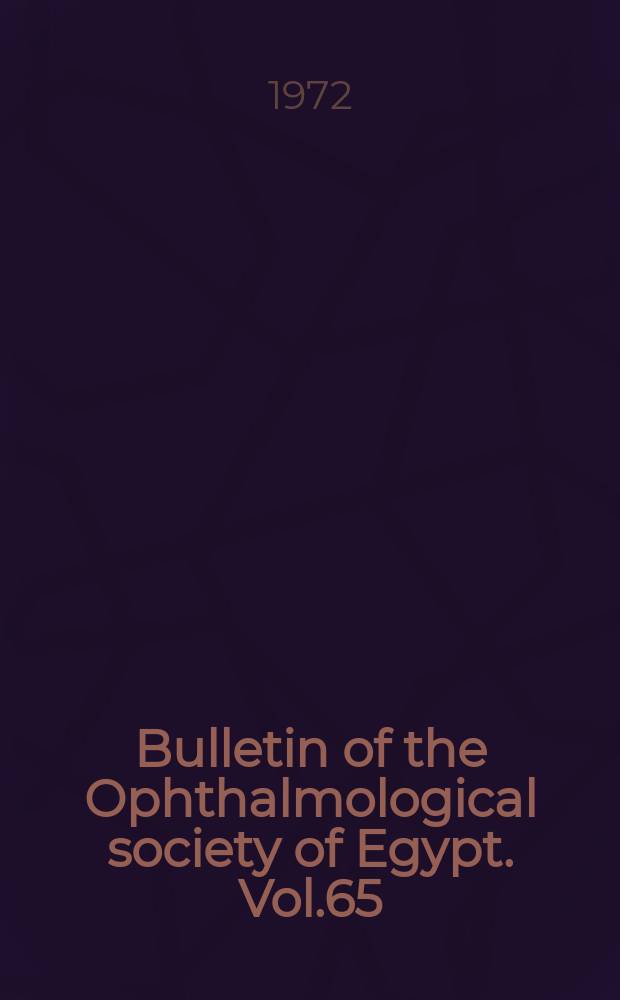 Bulletin of the Ophthalmological society of Egypt. Vol.65 : Session 69