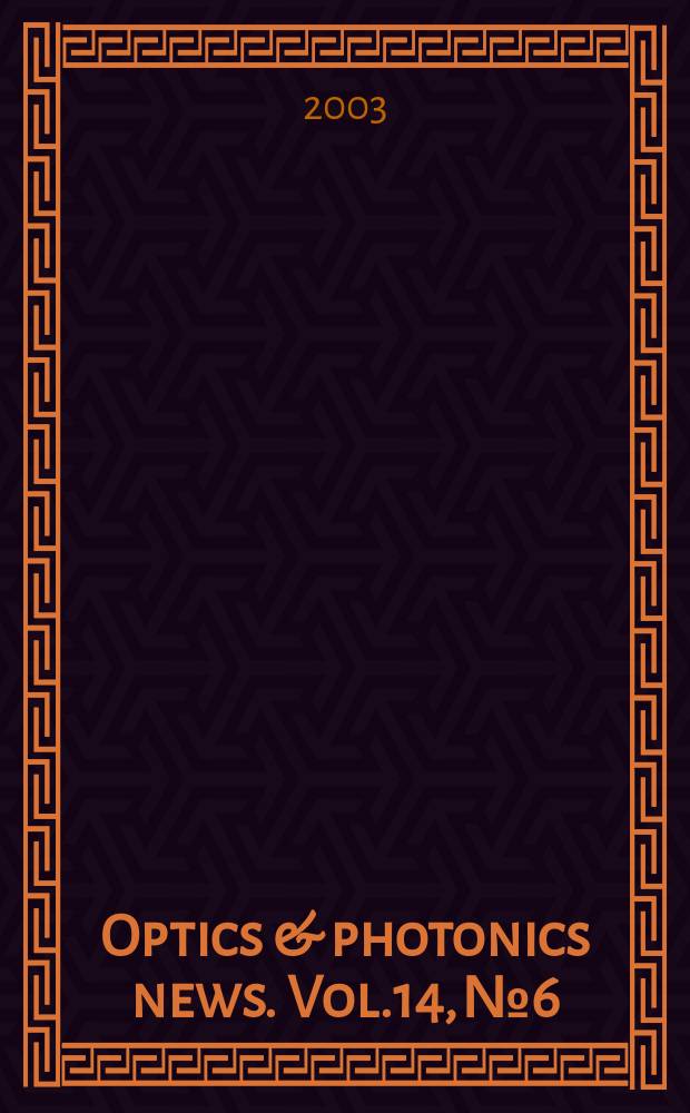 Optics & photonics news. Vol.14, №6