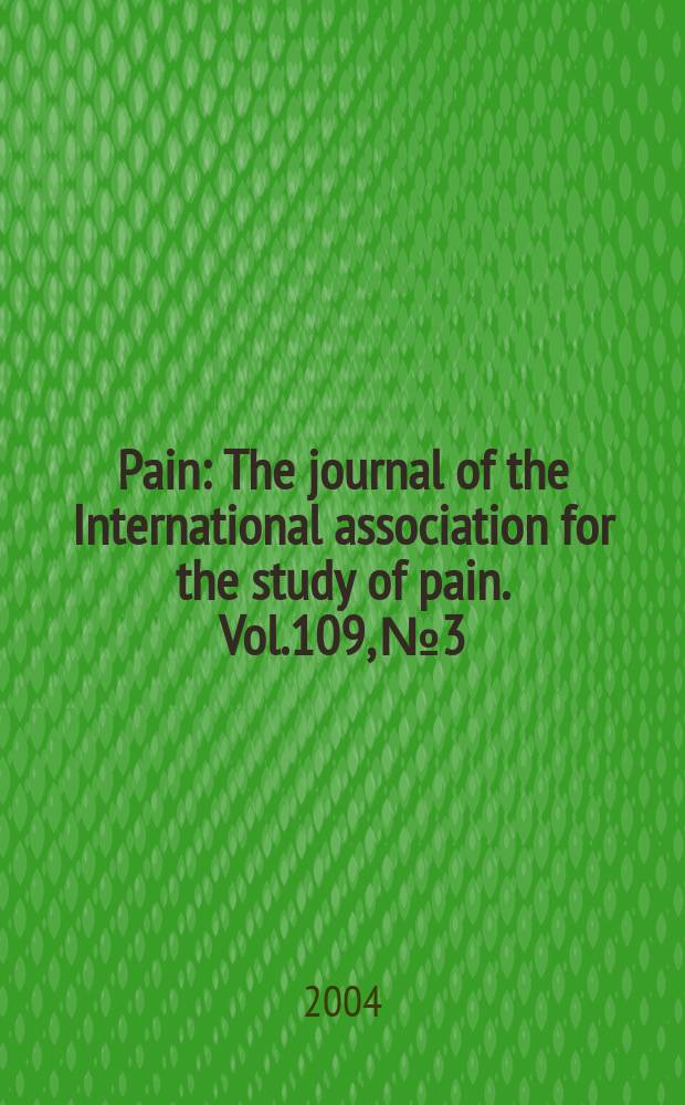 Pain : The journal of the International association for the study of pain. Vol.109, №3