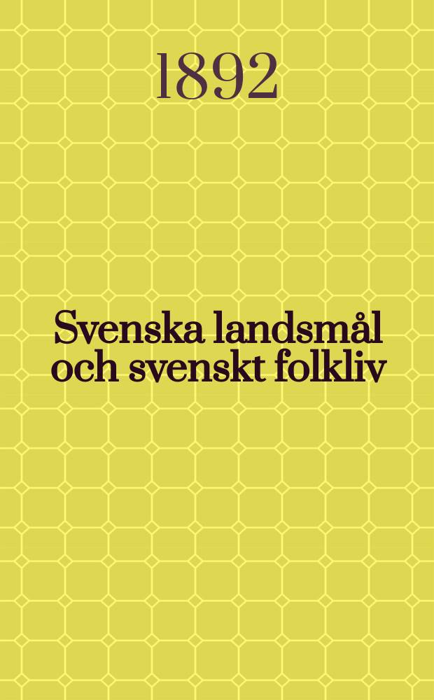 Svenska landsmål och svenskt folkliv : Tidskrift. utg. med. Understöd av Statsmedel av Landsmåls och folkminnesarkivet i Uppsala. H. 45
