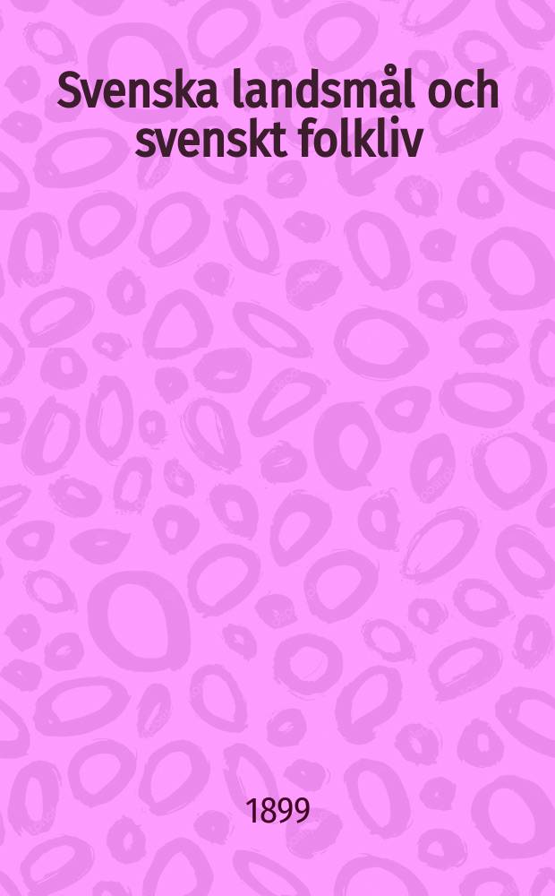 Svenska landsmål och svenskt folkliv : Tidskrift. utg. med. Understöd av Statsmedel av Landsmåls och folkminnesarkivet i Uppsala. Livr. 67 : Relation...