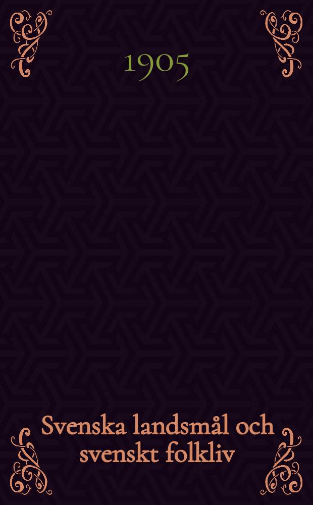 Svenska landsmål och svenskt folkliv : Tidskrift. utg. med. Understöd av Statsmedel av Landsmåls och folkminnesarkivet i Uppsala. 1905 H. 5 (90) : Lappland eller beskrivning...