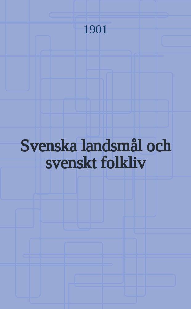 Svenska landsmål och svenskt folkliv : Tidskrift. utg. med. Understöd av Statsmedel av Landsmåls och folkminnesarkivet i Uppsala. Livr. 73