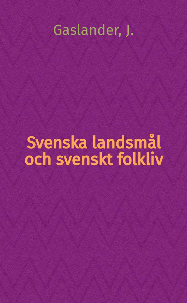 Svenska landsmål och svenskt folkliv : Tidskrift. utg. med. Understöd av Statsmedel av Landsmåls och folkminnesarkivet i Uppsala. H. 53 : Beskrifning om allmogens sinnelag...
