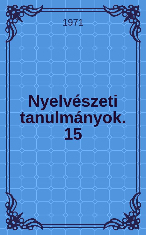 Nyelvészeti tanulmányok. 15 : Mondatszerkezeti sajátságok gyakorisági vizsgálata