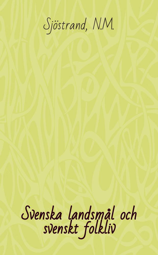 Svenska landsm&aring;l och svenskt folkliv : Tidskrift. utg. med. Underst&ouml;d av Statsmedel av Landsm&aring;ls och folkminnesarkivet i Uppsala. H. 27 : Getapulianare