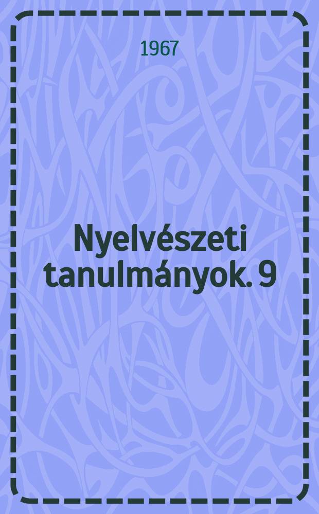 Nyelvészeti tanulmányok. 9 : Az akadémiai helyésirás előzményei
