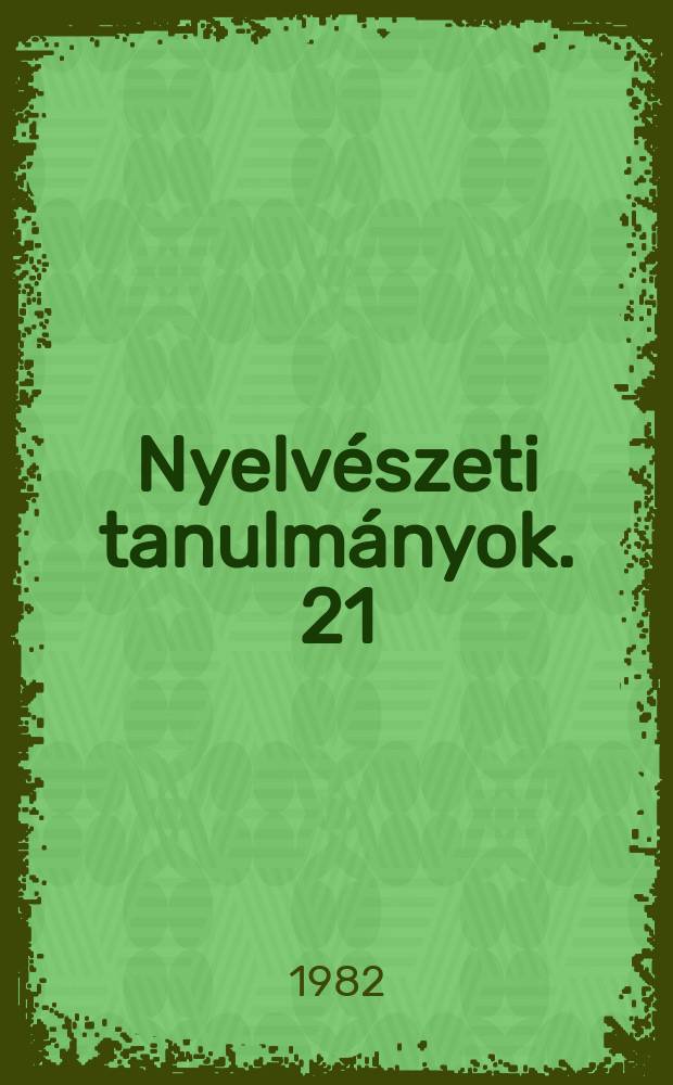 Nyelvészeti tanulmányok. 21 : Görög eredetű latin elemek a magyar szóknincsben