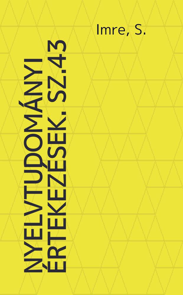 Nyelvtudományi értekezések. Sz.43 : A magyar huszita helyesírás