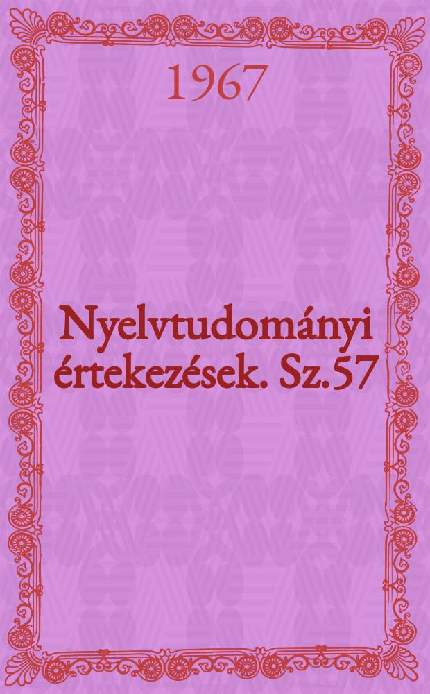 Nyelvtudományi értekezések. Sz.57 : Angol - magyar és magyar - angol saótárak hazánkban 1945 elött