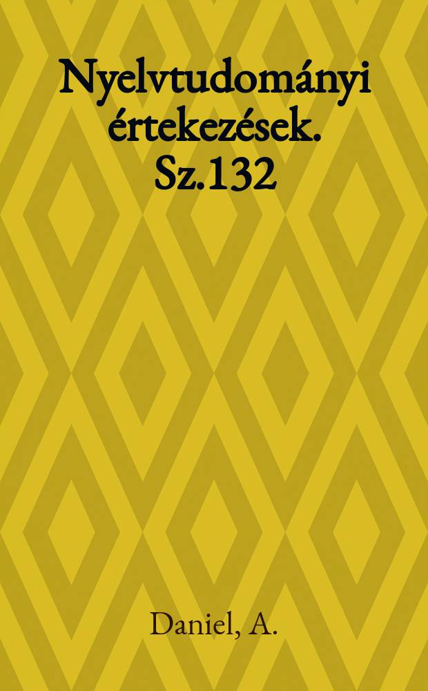 Nyelvtudományi értekezések. Sz.132 : Sző - szöveg - szer - szevvez