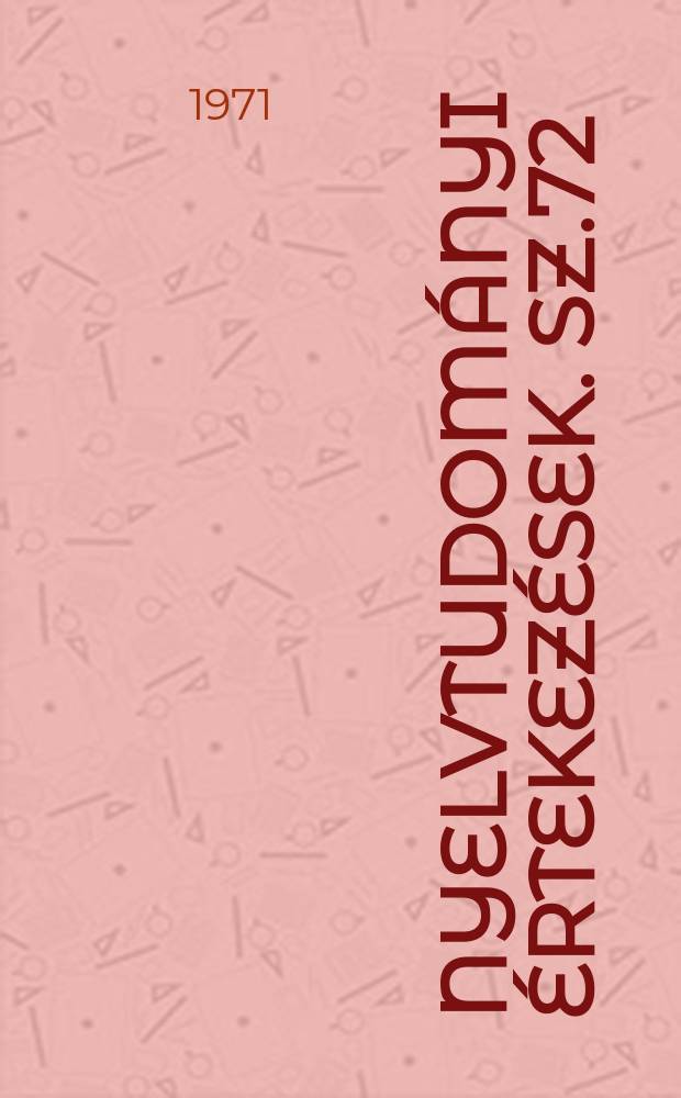 Nyelvtudományi értekezések. Sz.72 : Felsőőri nyelvjárás