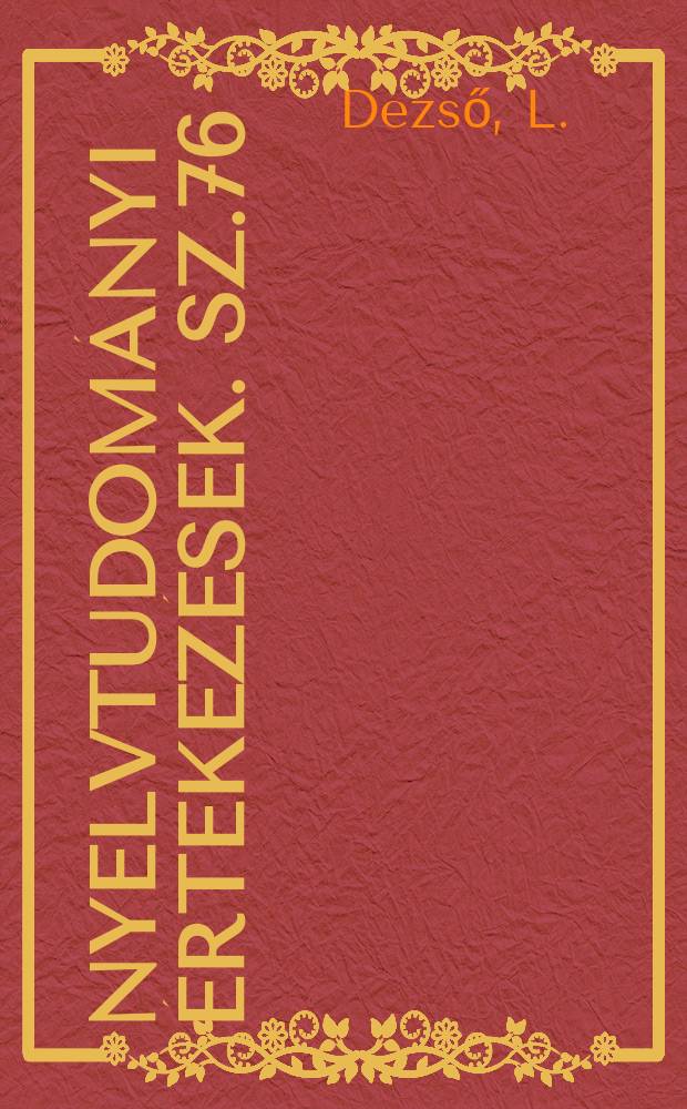 Nyelvtudományi értekezések. Sz.76 : A jelzős "főnévi csoport" kérdései