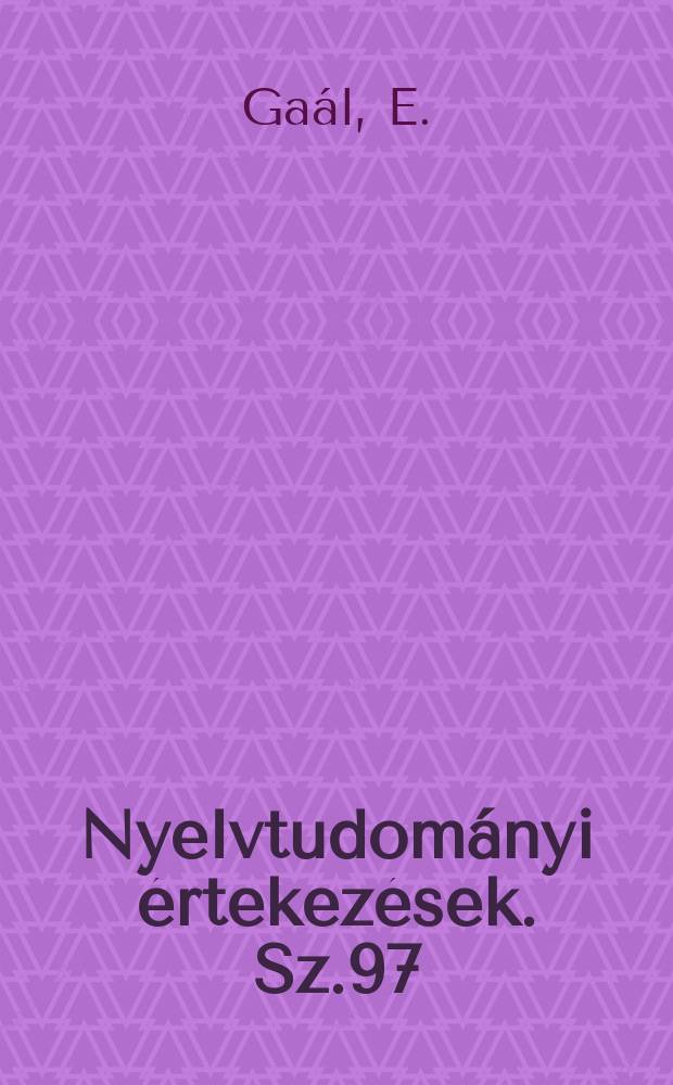 Nyelvtudományi értekezések. Sz.97 : A birtoklás kifejezese a magyar...