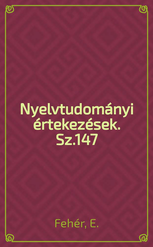 Nyelvtudományi értekezések. Sz.147 : A szövegkutatás megalapozása a magyar nyelvészetben