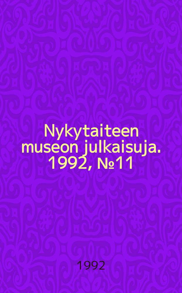Nykytaiteen museon julkaisuja. 1992, №11 : Interaktiivisen taiteen näyttely. The Steiha, Woody Vasulkas