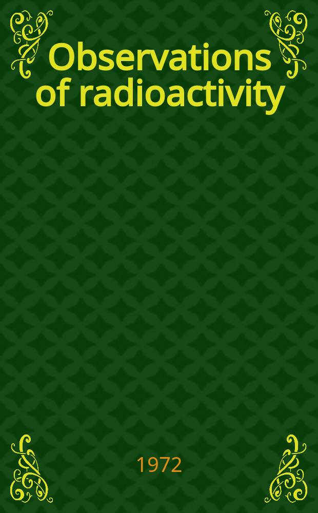Observations of radioactivity : Publ. by the Finnish meteorological office. №11 : 1971