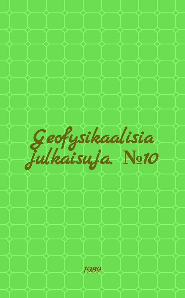 Geofysikaalisia julkaisuja. №10