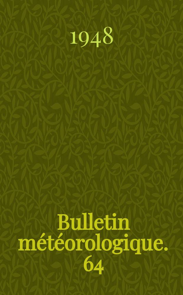 Bulletin météorologique. 64 : 1947