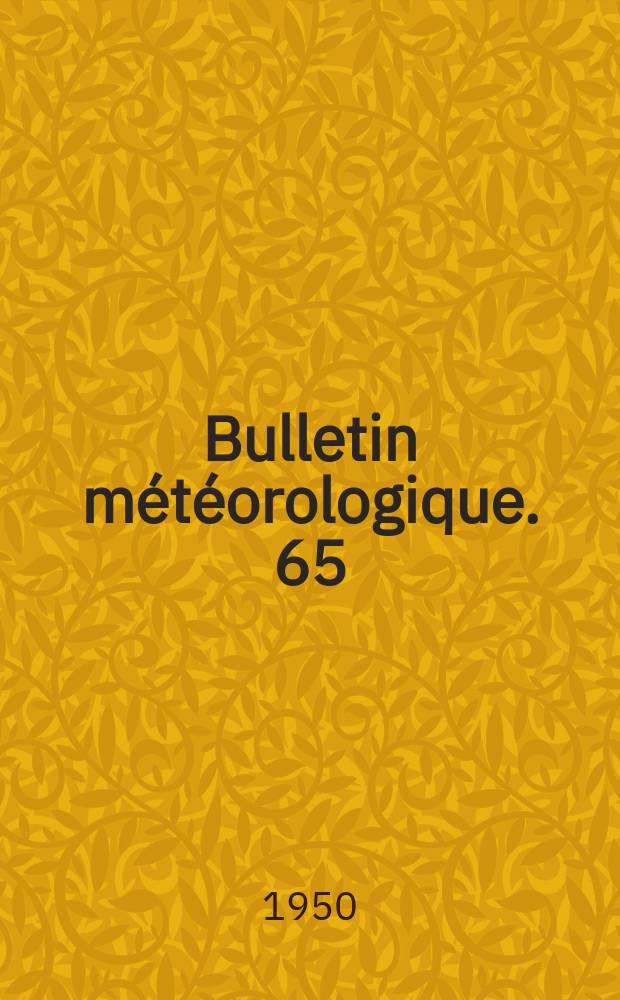 Bulletin météorologique. 65 : 1949