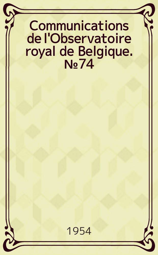 Communications de l'Observatoire royal de Belgique. №74 : Application de la méthode de Corkan à la discussion des observations marées terrestres à Freiberg (Saxe)