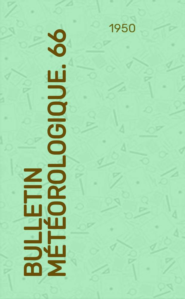 Bulletin météorologique. 66 : 1950