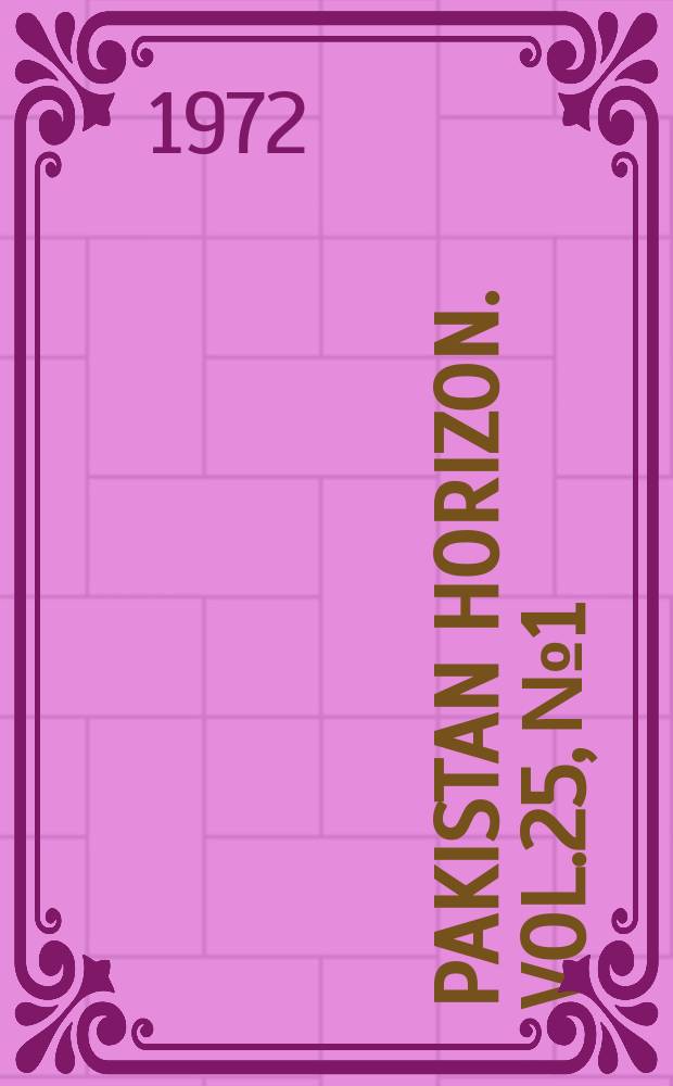 Pakistan horizon. Vol.25, №1 : The India-Pakistan war, 1971
