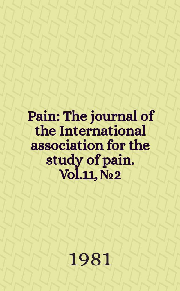Pain : The journal of the International association for the study of pain. Vol.11, №2