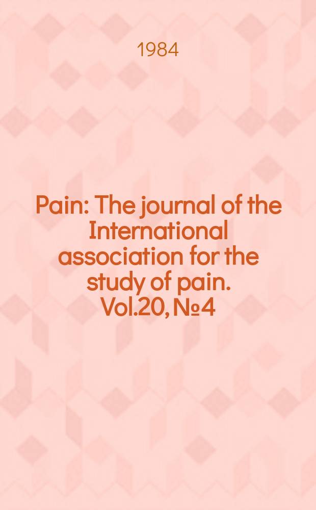 Pain : The journal of the International association for the study of pain. Vol.20, №4