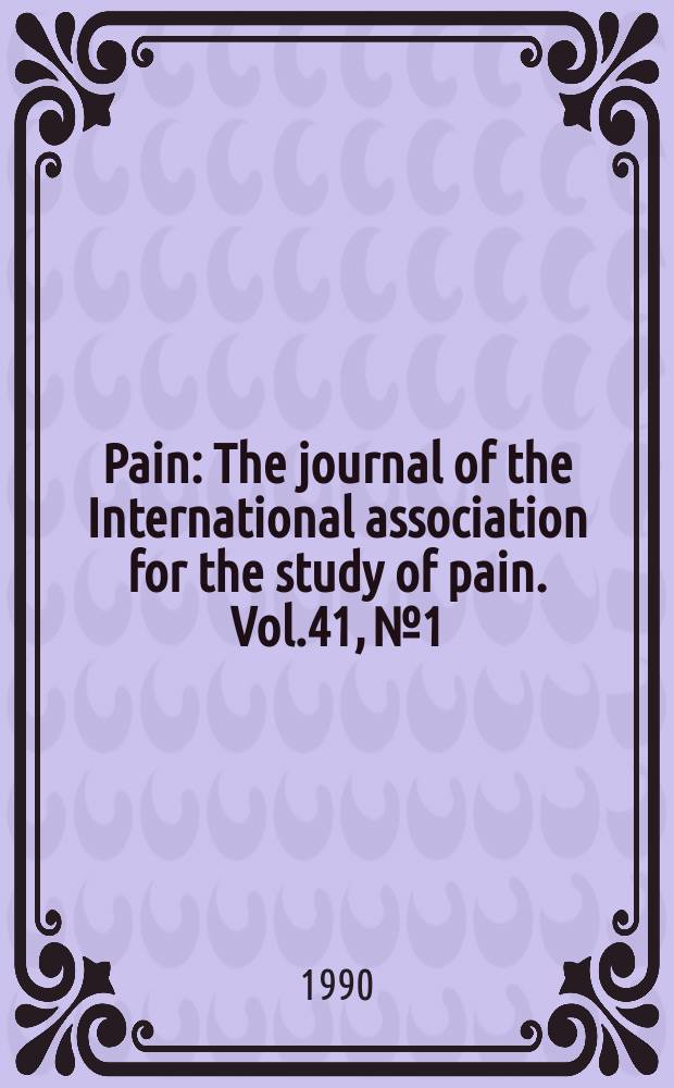 Pain : The journal of the International association for the study of pain. Vol.41, №1