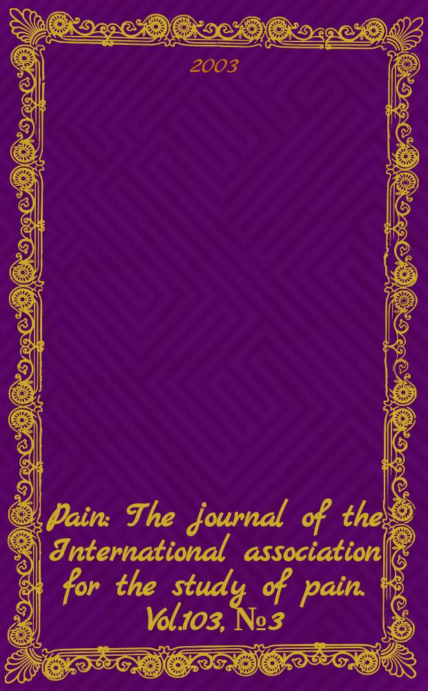 Pain : The journal of the International association for the study of pain. Vol.103, №3