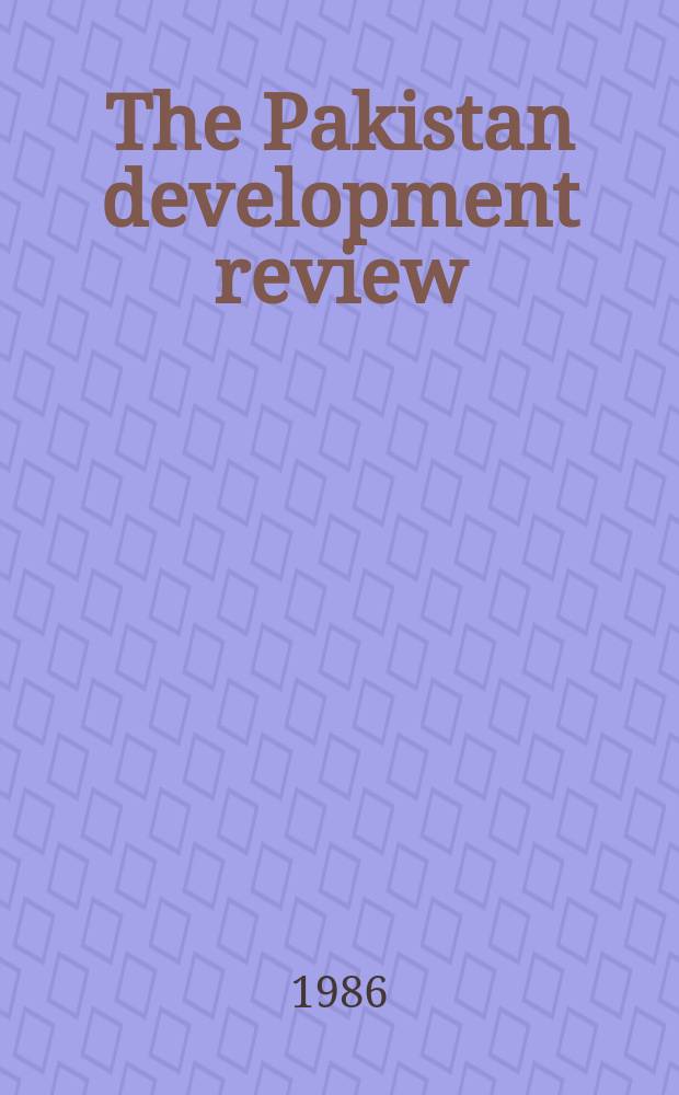 The Pakistan development review : Quarterly journal of the Institute of development economics. Vol. 25, № 4