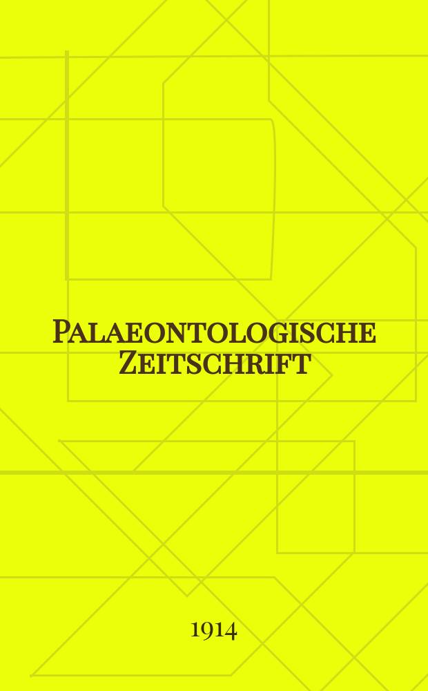 Palaeontologische Zeitschrift : Organ der Palaeontologischen Gesellschaft