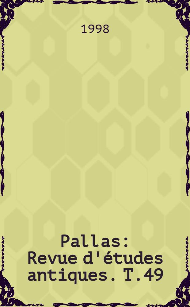 Pallas : Revue d'&eacute;tudes antiques. T.49 : Rome et le tragique