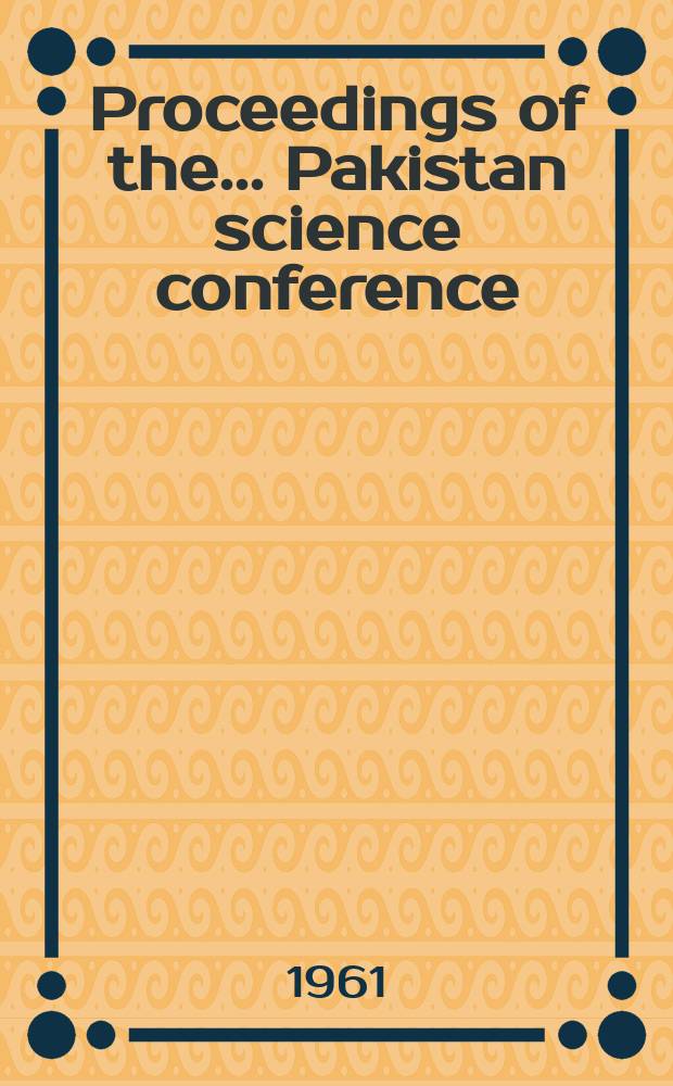 Proceedings of the ... Pakistan science conference