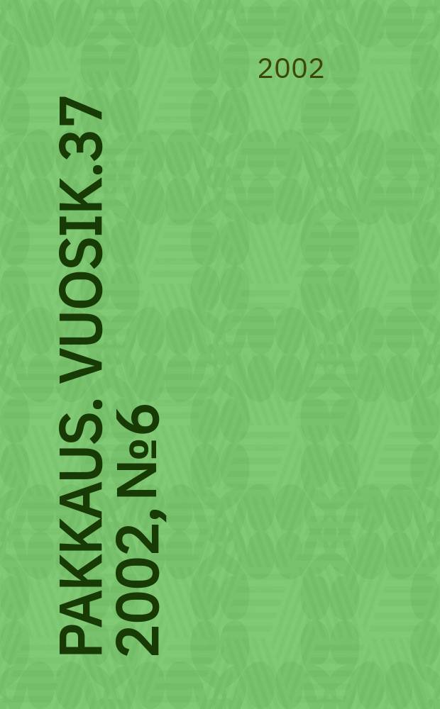 Pakkaus. Vuosik.37 2002, №6