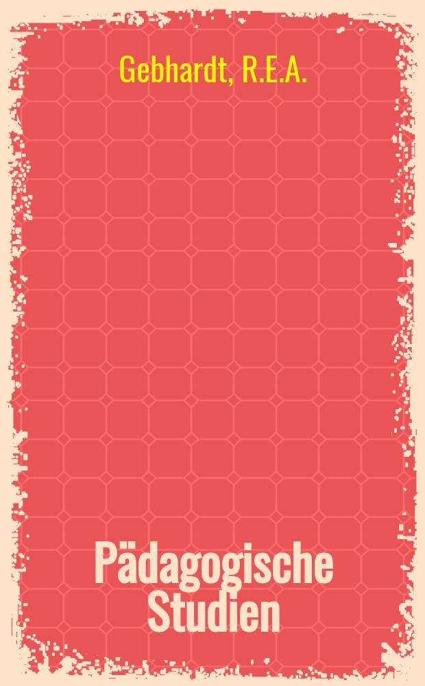 Pädagogische Studien : Abhandlungen Vorträge etc. für Erziehung und Unterricht. H.198 : Unterrichtshefte über die gesamte Gedächtnislehre