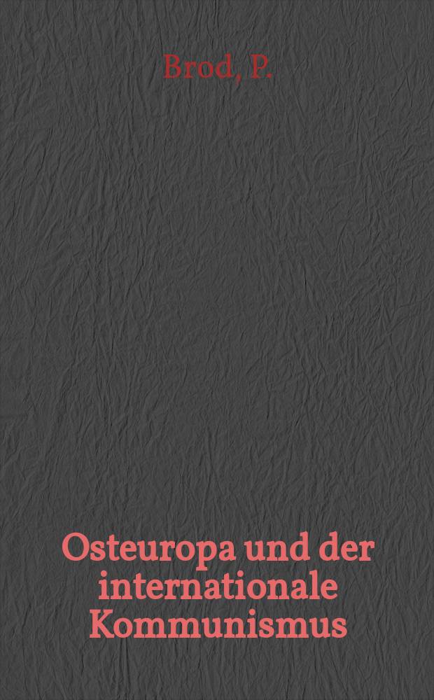 Osteuropa und der internationale Kommunismus : Schr.-R. des Bundesinst. f&uuml;r ostwiss. u. intern. Studien. Bd.5 : Die Antizionismus- und Israelpolitik der UdSSR